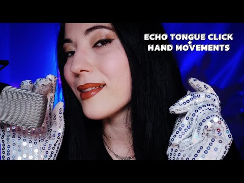 L’ASMR PIÙ BELLO IN ECHO TONGUE CLICK + HAND MOVEMENTS IPNOTICI