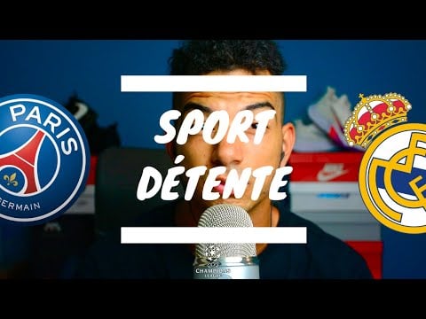 Sport Détente #33 : Paris - Real Madrid ( 1/8 finale - Ligue des Champions )