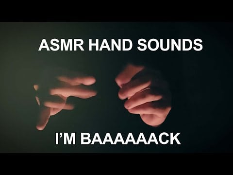 👋ASMR HAND SOUNDS👋I'M BAAAAACK