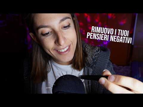 RIMUOVO TUTTI I TUOI BRUTTI PENSIERI ❤️‍🩹 ASMR ita