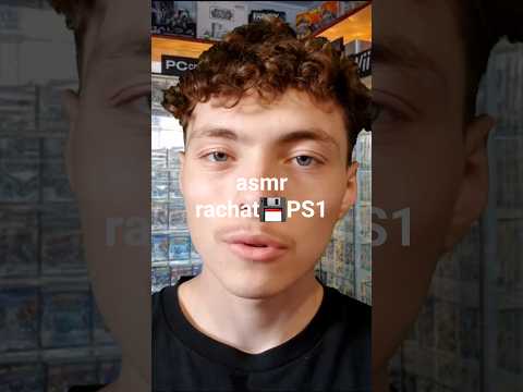 asmr je rachète tes jeux PS1