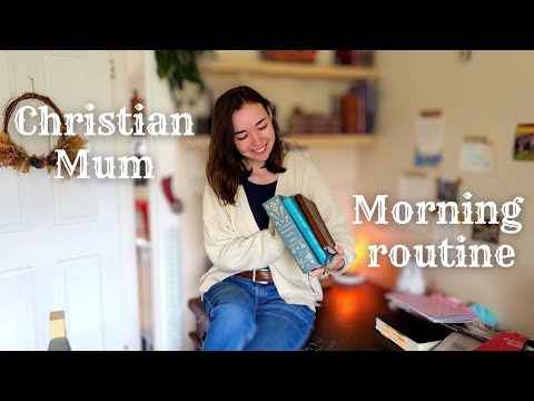 Christian Mum Morning Routine | Quiet Time, Bible Study