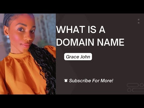 Grace John: |What is a domain name? |Domain name registration |