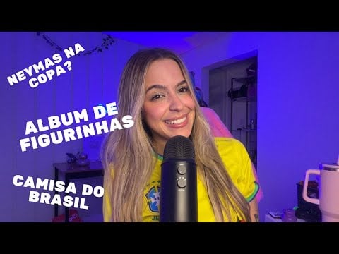ASMR CONVERSANDO SOBRE A COPA SO MUNDO - Neymar, álbum de figurinha e camisa nova 🏟️