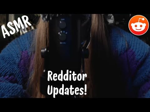ASMR || Reading CRAZY Redditor Updates!