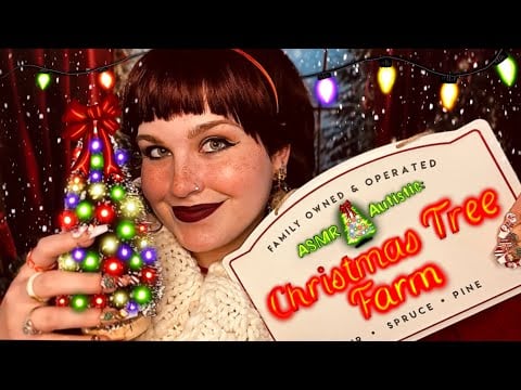 ASMR Autistic: Christmas Tree Farm 🎄🎅🏼🎄(neurodivergent friendly, tingly triggers, southern accent)