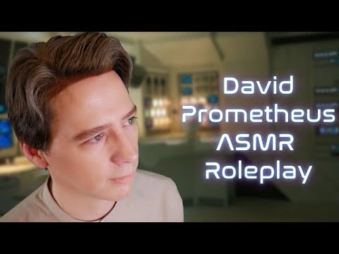 David from Prometheus 🤖 ASMR Sci Fi Roleplay