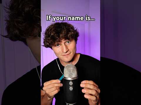 If Your Name is… #asmr #shorts