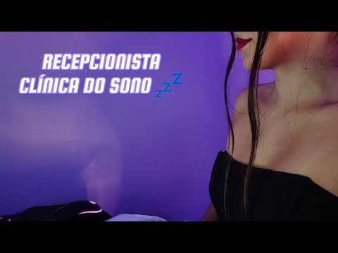 ASMR RECEPCIONISTA- CLÍNICA DO SONO💤  (bastante sons de teclado e voz suave)