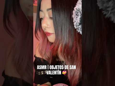 ASMR CON OBJETOS DE SAN VALENTÍN 💝 #asmrvideo #asmrsounds #asmr #sanvalentin #asmrcommunity