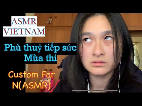 ASMR Vietnam - Phù Thuỷ truyền năng lượng cho mùa thi - custom for N(ASMR)