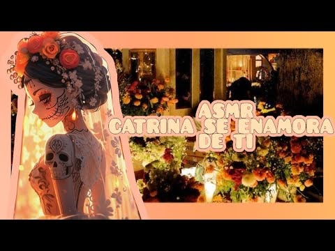 //ASMR// catrina se enamora de ti ❤️🌸 *te he extrañado mucho*