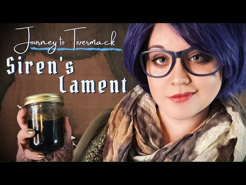 ASMR | Farren Makes You Siren's Lament | Journey to Tivermack, Part II