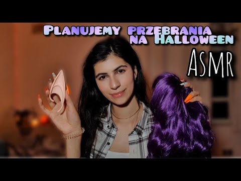 ASMR po polsku PLANUJEMY PRZEBRANIA NA HALLOWEEN roleplay