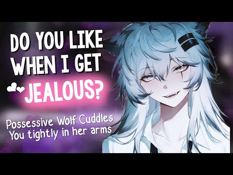 Possessive Wolf Girlfriend traps you in her Tight Cuddles 💗 [ Kisses | Territorial | Roleplay ASMR]