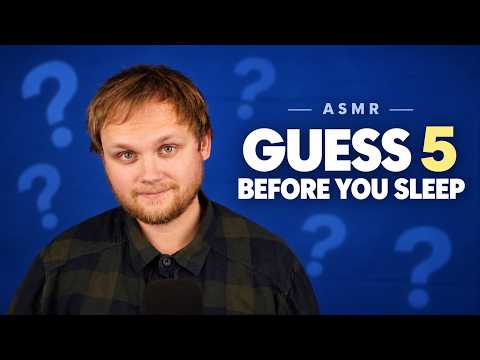 ASMR | Can You Guess 5 Answers Before You Fall Asleep?