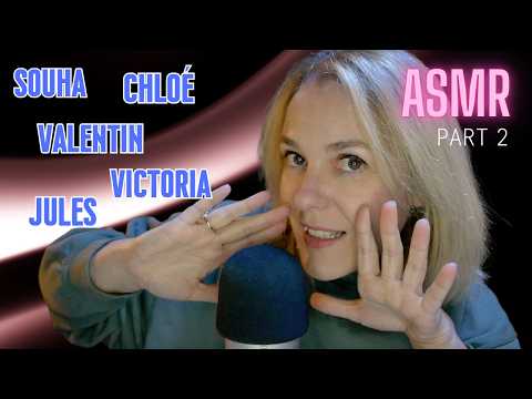ASMR FR ❤️ VOS prénoms chuchotés proche du micro - Part 2
