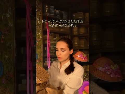 Howl’s moving castle ASMR ambience 🎩 Sophie Hatter hat shop #asmr #asmrvideo #asmrsounds