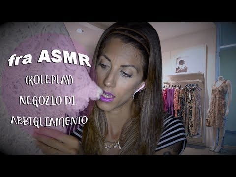 Asmr Roleplay: NEGOZIO ABBIGLIAMENTO-RELAX ASSICURATO || Fra Asmr