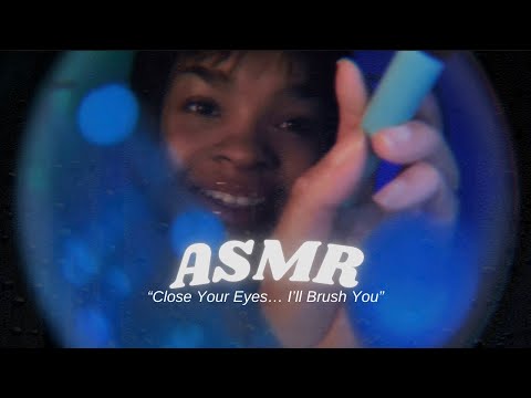 ASMR | Personal Attention: Close Your Eyes… I’ll Brush You Through the Rain
