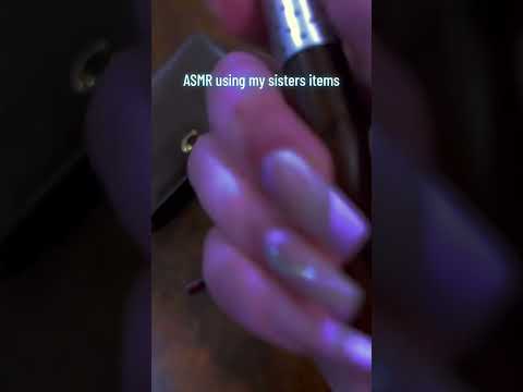 ASMR Using my Sisters Stuff #tingles #asmrtingles #relax #triggersforsleep #visualtingle