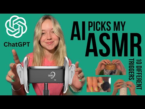 AI PICKS MY ASMR - 10 different ASMR triggers for sleep and relaxation