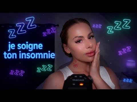 Asmr I Je soigne ton insomnie 💤 