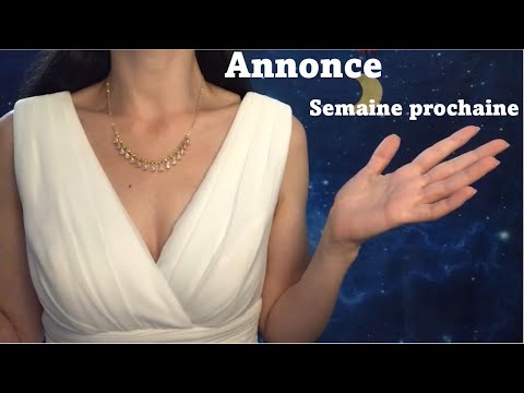 ASMR  * Annonce pour la semaine prochaine