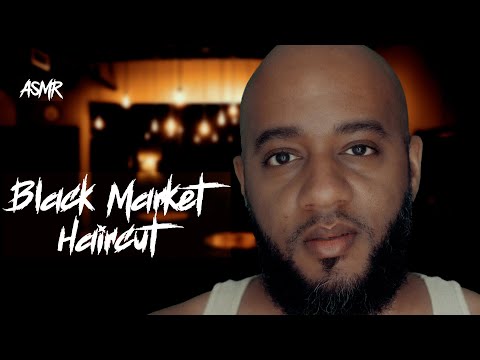 Black Market Haircut | ASMR Binaural Role Play | Personal Attention