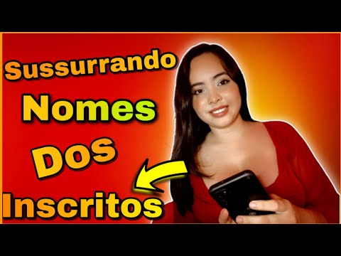 Asmr Sussurrando Nome Dos Inscritos🥳😍