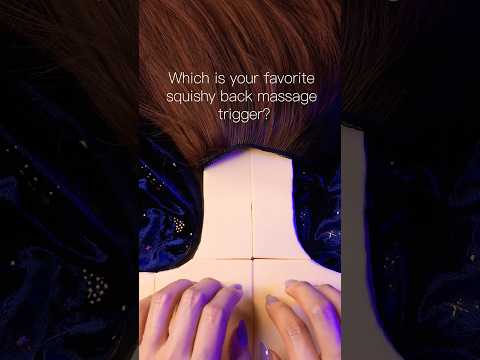 #asmr Which is your favorite squishy back massage?