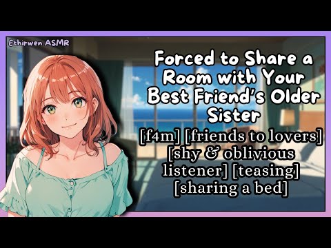 [F4M] Forced To Share A Room With Your Best Friend's Older Sister | ASMR Roleplay