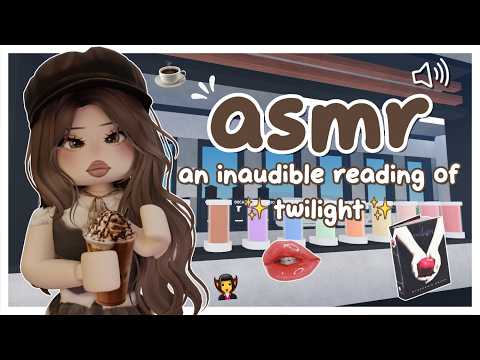(roblox asmr 🌙) an inaudible reading of twilight 🤫🧛‍♀️