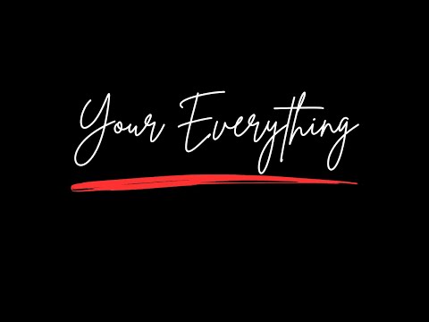 Your Everything