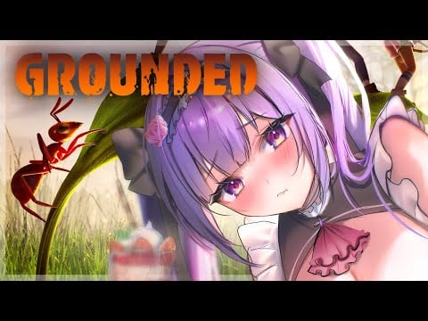 【Grounded】I maid my house better~ #ikumistream