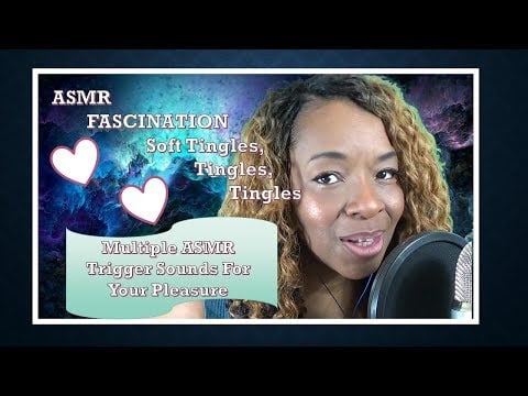 ASMR FASCINATION- Tingles, tingles, tingles & Gentlewhispering