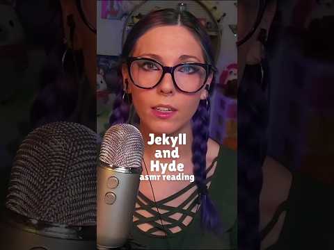 Jekyll and Hyde asmr reading