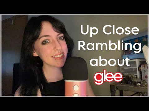 ASMR Explaining The Plot Badly ~ Glee