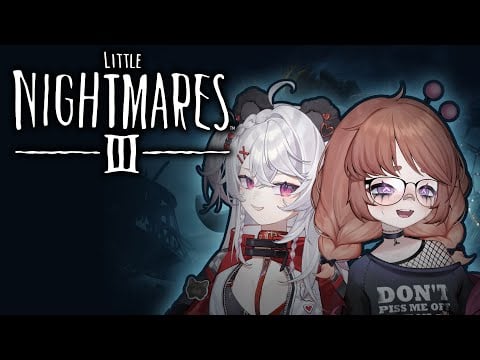 Trying Little Nightmares 3 With @RuiAsaka !