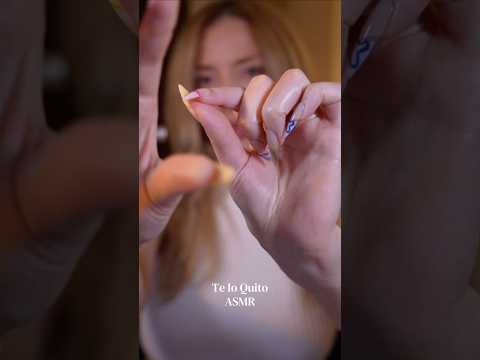 Te lo quito #relaxingasmr