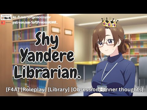 Shy Yandere Librarian [f4a][obsession][yandere]