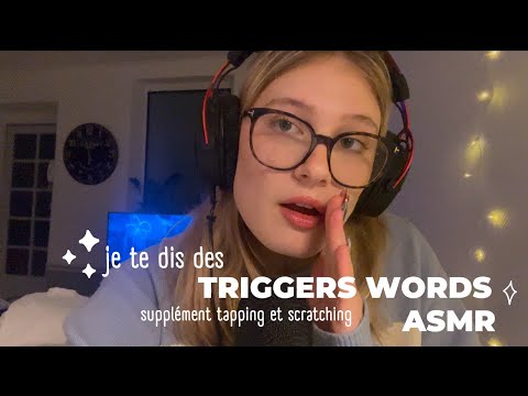 je te dis des triggers words ✨(supplément tapping et scratching) - ASMR