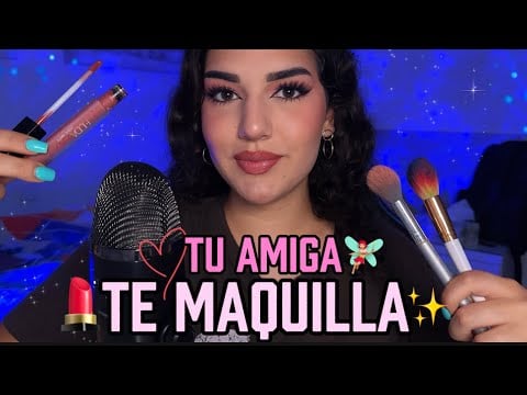 ASMR Tu Amiga te Maquilla 💞 Roleplay
