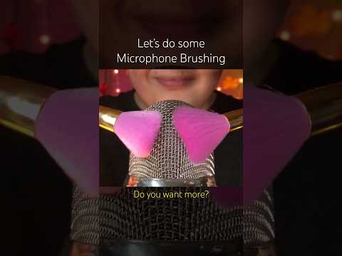 Let’s do some Microphone Brushing! #asmr