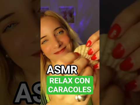 ASMR RELAX CON CARACOLES 🐚 #asmr