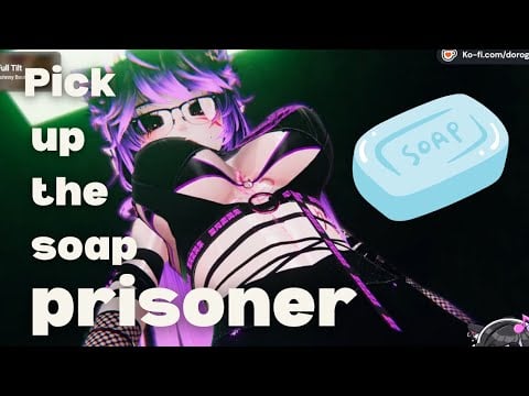Drop the soap prisoner