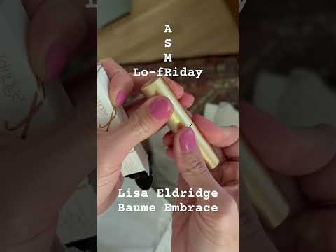 Lo-fRiday ASMR 🌙 Lisa Eldridge Baume Embrace unboxing #asmr #lofiasmr #unboxing #lisaeldridgemakeup