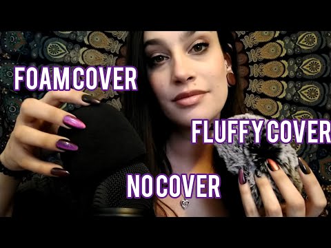 The Ultimate ASMR Mic Trigger Video | No Cover, Foam Cover, & Fluffy Cover (w/ Timestamps!)