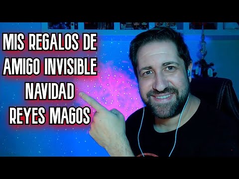 ASMR | MIS REGALOS DE NAVIDAD, REYES MAGOS Y AMIGO INVISIBLE