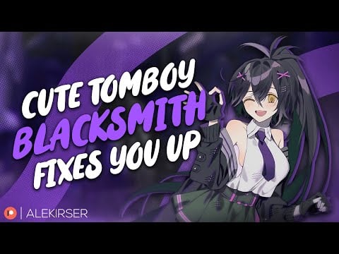 ASMR || The Cute Tomboy Blacksmith Falls for You!! [F4M] [Tsundere] [Flirting] [Heartwarming]